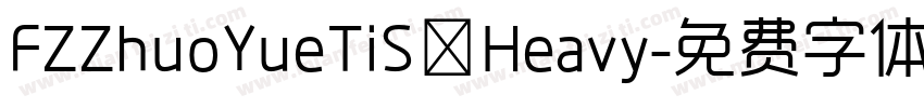 FZZhuoYueTiS Heavy字体转换